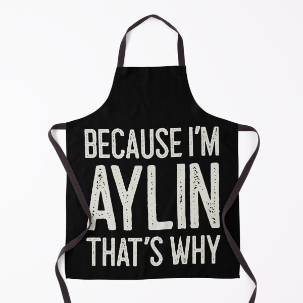 Item preview, Because I’m Aylin That’s Why Funny Personalized Name designed and sold by MariosNydras.