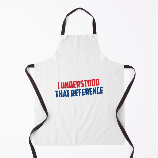 Item preview, I Understood That Reference designed and sold by mesarthurr8.