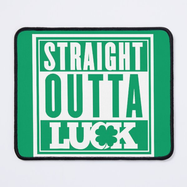 Item preview, Straight Outta Luck designed and sold by GuwdTCo.