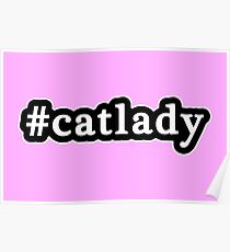 Cat Lady - Hashtag - Black & White Poster