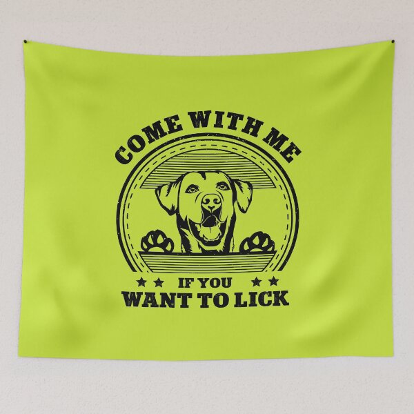Item preview, Come with me If You Want to Lick, Dog Lover Gifts, Happy Mother Day, Happy Father Day Gifts designed and sold by StuarTwenONA.