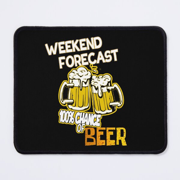 Item preview, 100% Chance of BEER - Weekend Forecast designed and sold by LordAudes.