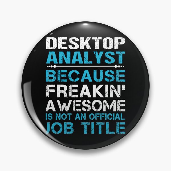 Item preview, Desktop Analyst T Shirt - Freaking Awesome Job Gift Item Tee designed and sold by oetate4774.