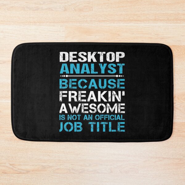 Item preview, Desktop Analyst T Shirt - Freaking Awesome Job Gift Item Tee designed and sold by oetate4774.