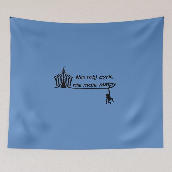 Item preview, "Not My Circus, Not My Monkeys" Tent and Monkey in blue designed and sold by TheresaSapphire.