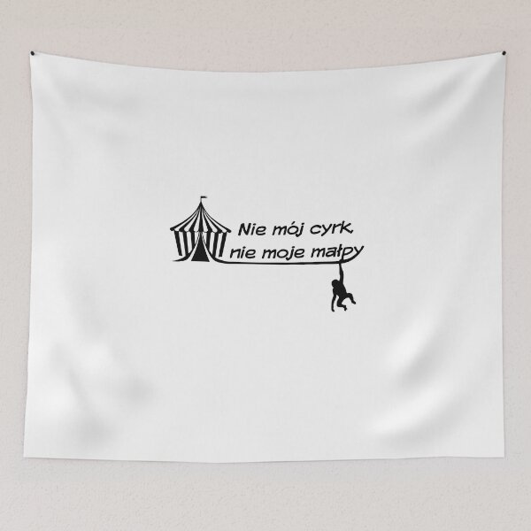 Item preview, "Not My Circus, Not My Monkeys" Tent and Monkey in white designed and sold by TheresaSapphire.