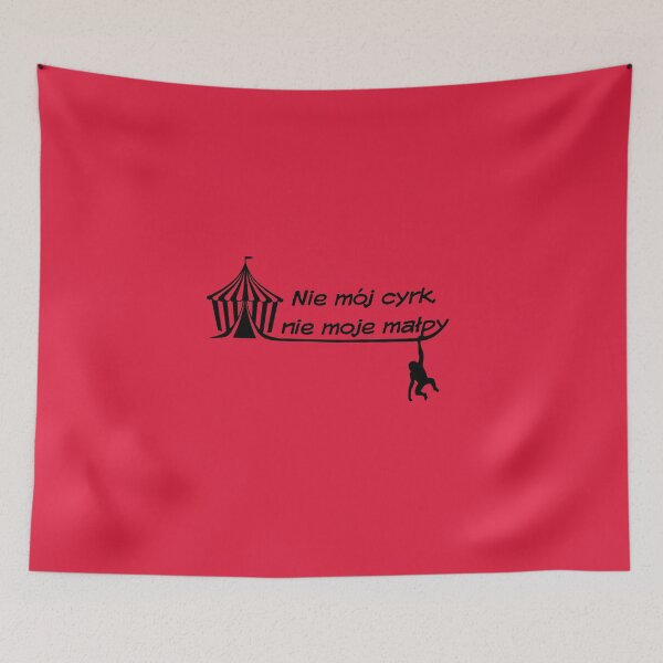Item preview, "Not My Circus, Not My Monkeys" Tent and Monkey in red designed and sold by TheresaSapphire.