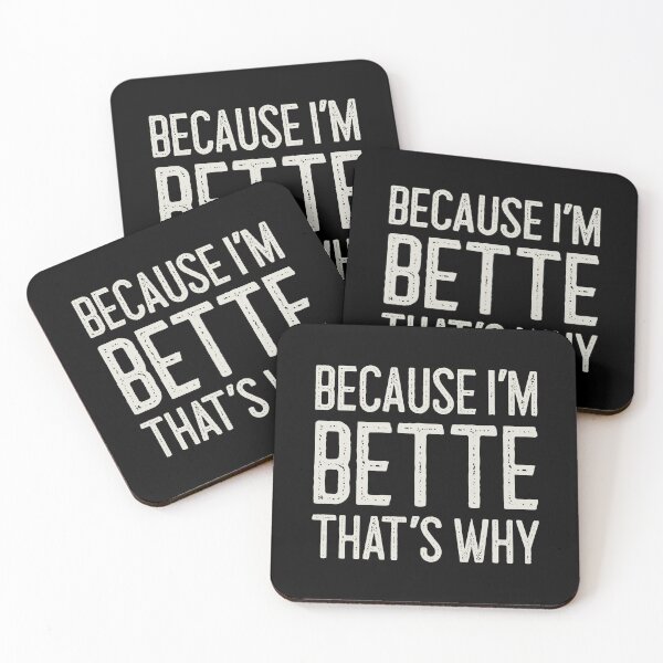 Item preview, Because I’m Bette That’s Why Funny Personalized Name designed and sold by MariosNydras.