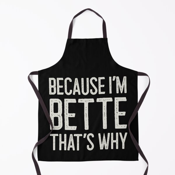 Item preview, Because I’m Bette That’s Why Funny Personalized Name designed and sold by MariosNydras.