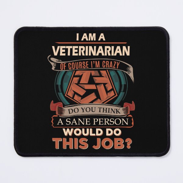 Item preview, Veterinarian T Shirt - Sane Person Job Gift Item Tee designed and sold by vonnie38uo.