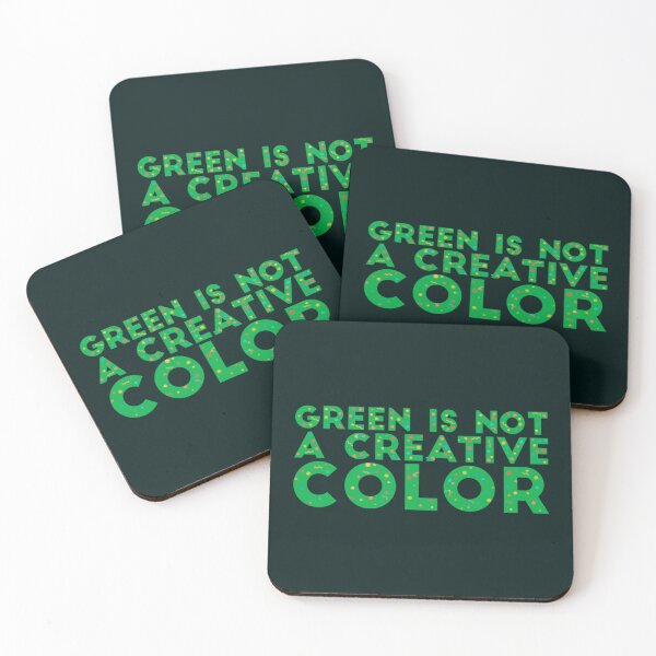 Item preview, Green is not a creative color!    designed and sold by AnthonyQuirin.