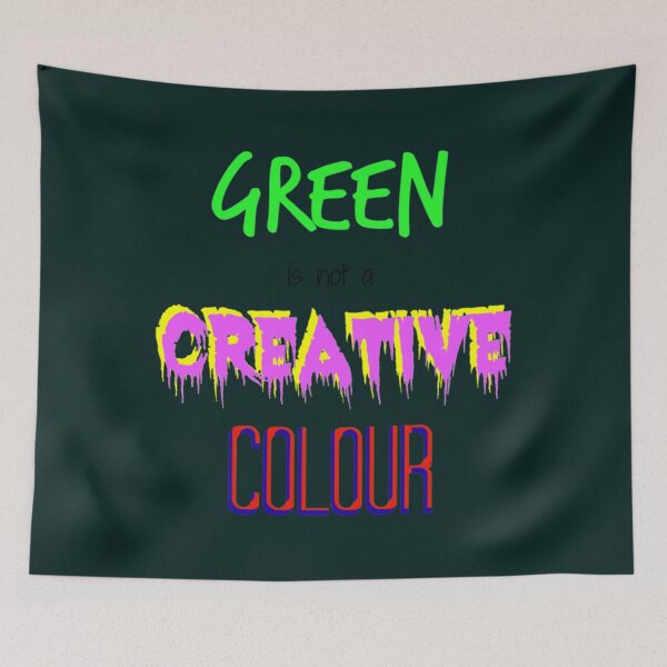 Item preview, Green is not a creative colour    designed and sold by AnthonyQuirin.