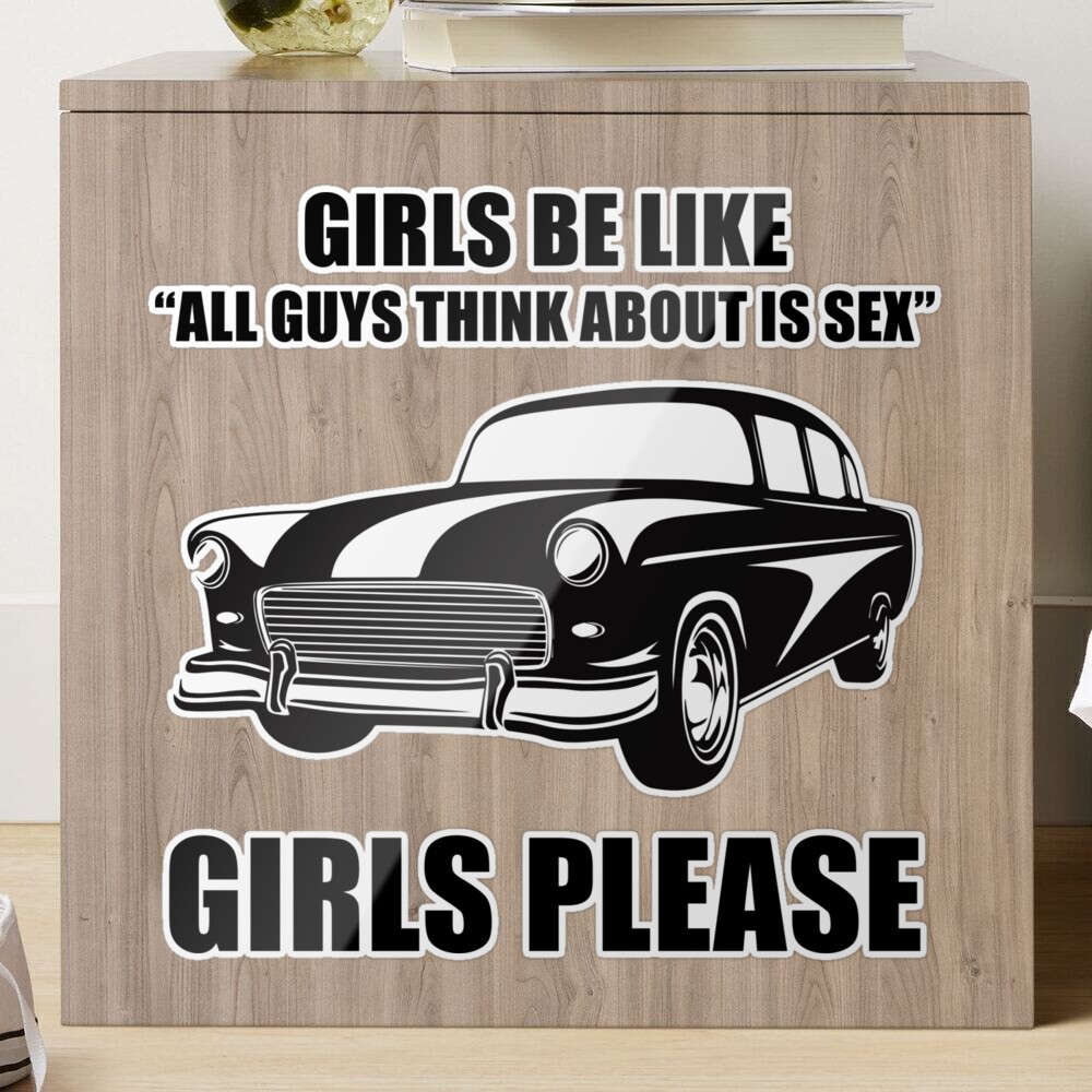 Adult Sexual Meme All Guys Think About Is Sex In Car