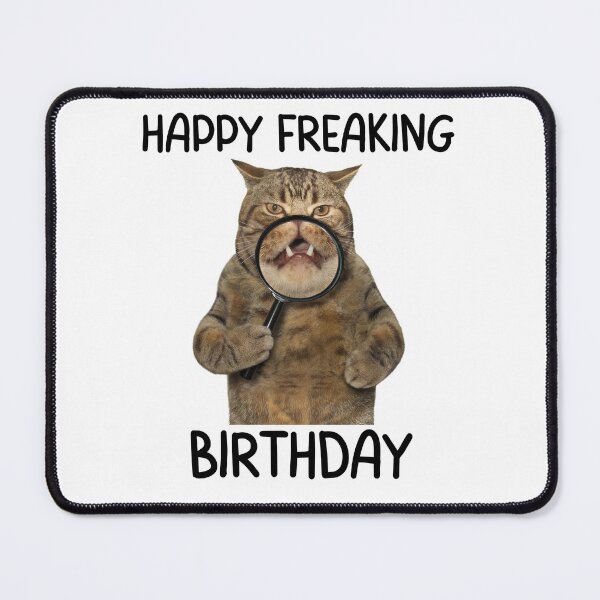 Item preview, Happy Freaking Birthday! Funny Cat holding a magnifying glass design who is the perfect grump! Perfect for Antisocial cat lovers designed and sold by Auntieck.