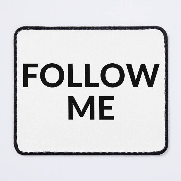 Item preview, FOLLOW ME designed and sold by RobbiesMusic.
