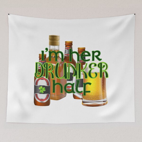 Item preview, I’m Her Drunker Half! St. Paddy’s! designed and sold by PawsitiveMum.
