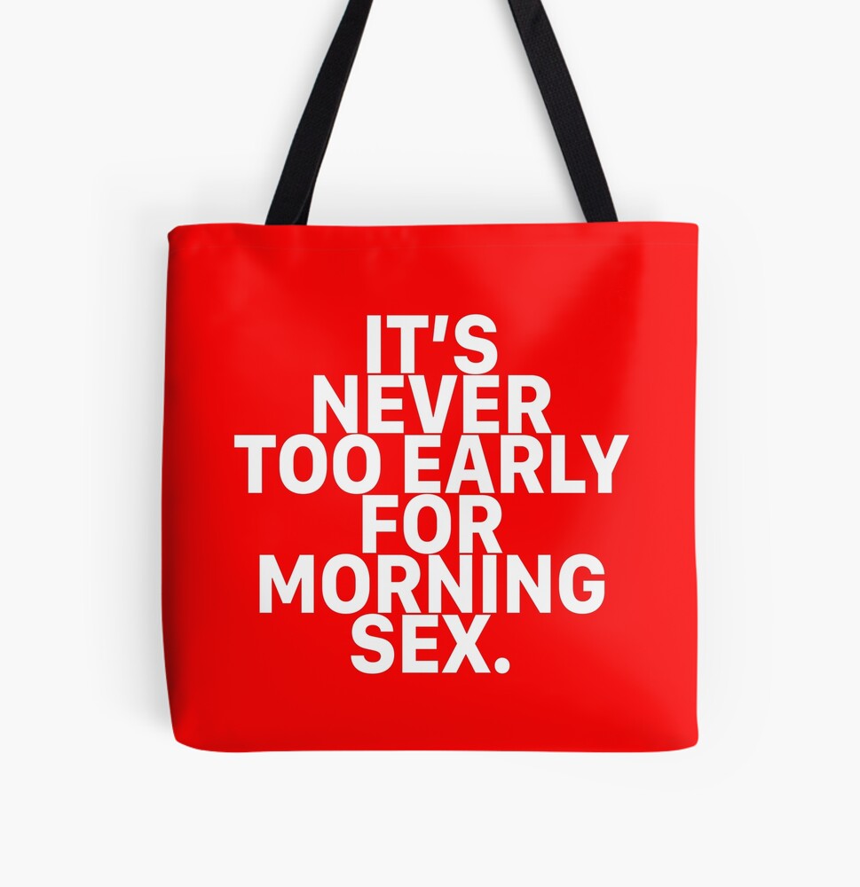 Sexual Sayings It Is Never Too Early For Morning Sex