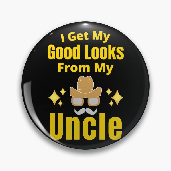 Item preview, I Get My Good Looks From My Uncle - Funny Humorous Uncle Saying designed and sold by Delandor.