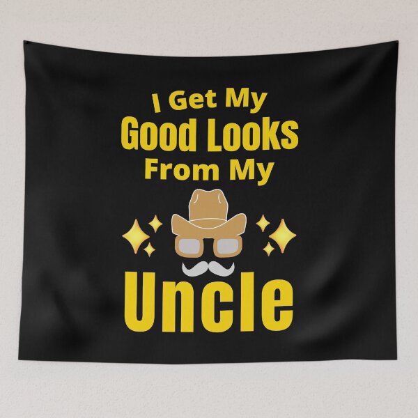 Item preview, I Get My Good Looks From My Uncle - Funny Humorous Uncle Saying designed and sold by Delandor.