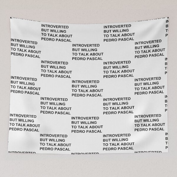 Item preview, Introverted but willing to talk about pedro pascal   designed and sold by CabezaDePescao.