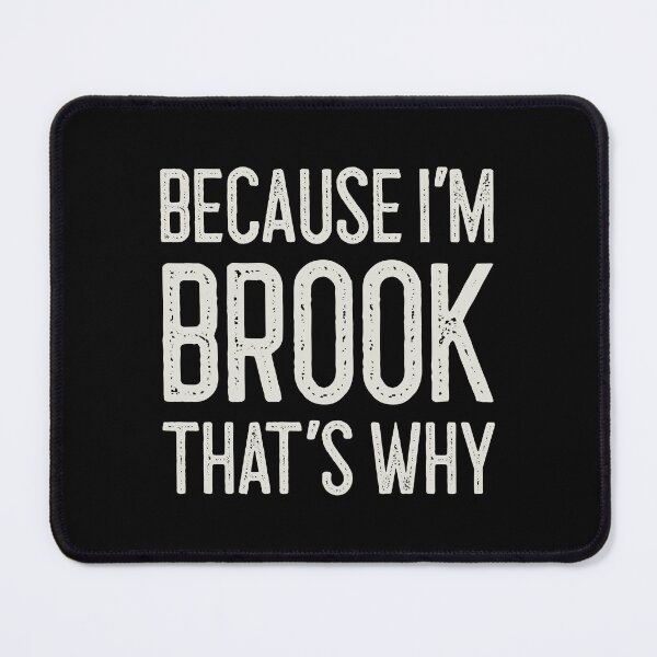 Item preview, Because I’m Brook That’s Why Funny Personalized Name designed and sold by MariosNydras.