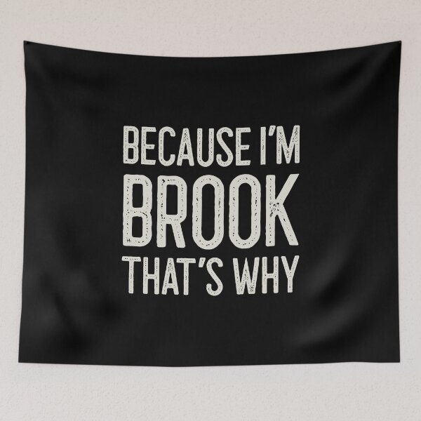 Item preview, Because I’m Brook That’s Why Funny Personalized Name designed and sold by MariosNydras.