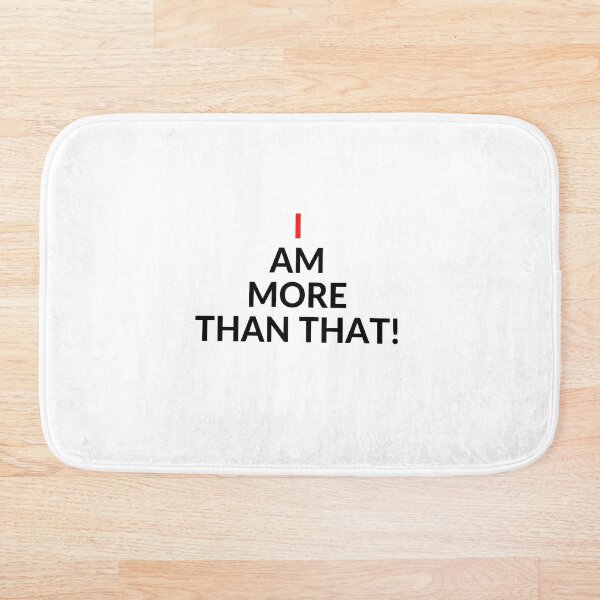 Item preview, I AM MORE THAN THAT! designed and sold by RobbiesMusic.