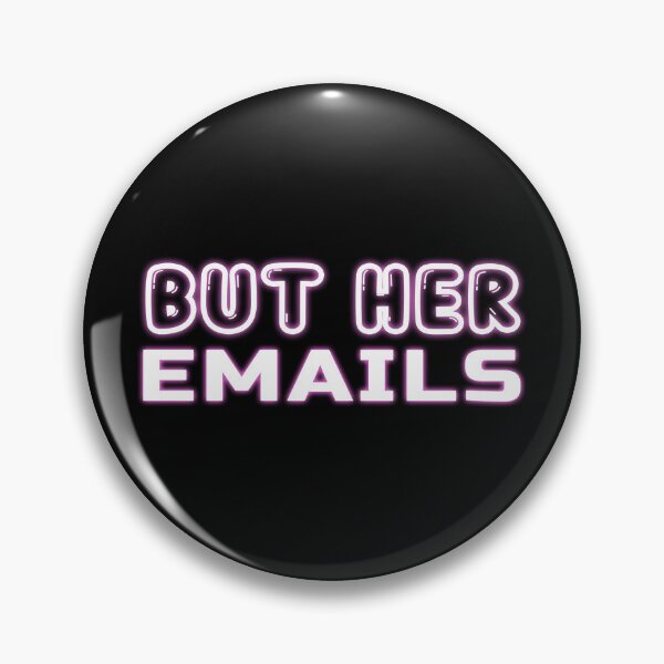 Item preview, But Her Emails designed and sold by ReezaGraphic.