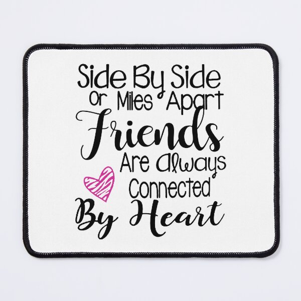 Item preview, Side By Side or Miles Apart Friends designed and sold by Chapman88.