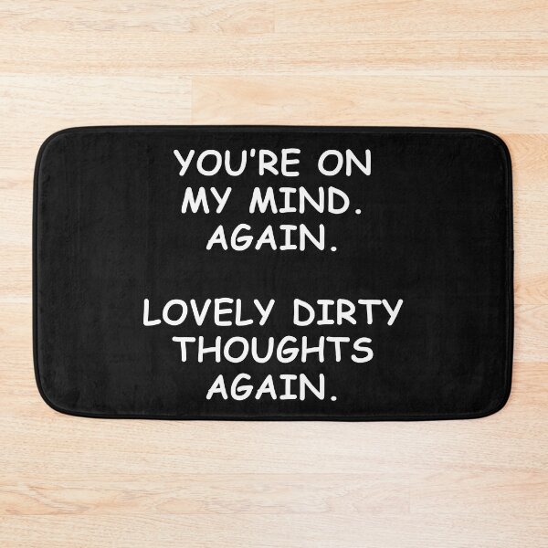 Item preview, Funny Sexual Quotes Dirty Thoughts Again About You designed and sold by hvdung456.