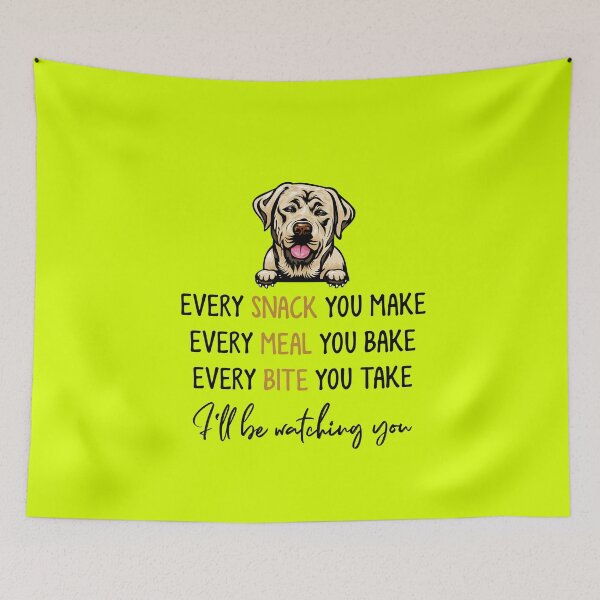 Item preview, Every Snack You Make Every Meal You Bake Every Bite You Take I'll be Watching You, Labrador Retriever, Dog Lover Gifts, Happy Mother Day, Happy Father Day Gifts designed and sold by StuarTwenONA.