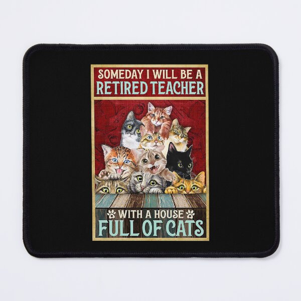Item preview, Retired Teacher - Someday i will be a retired teacher with a house full of cats designed and sold by TeganCrafford.