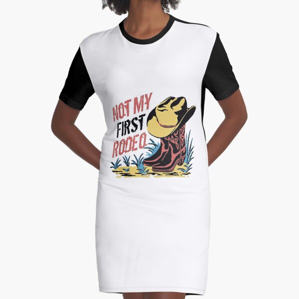 Bull Riding Quotes Not My First Rodeo Graphic T-Shirt Dress