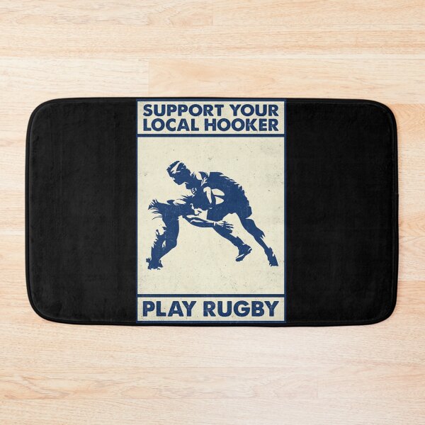 Item preview, Rugby Support your local hooker play rugby designed and sold by KinstleHawa.