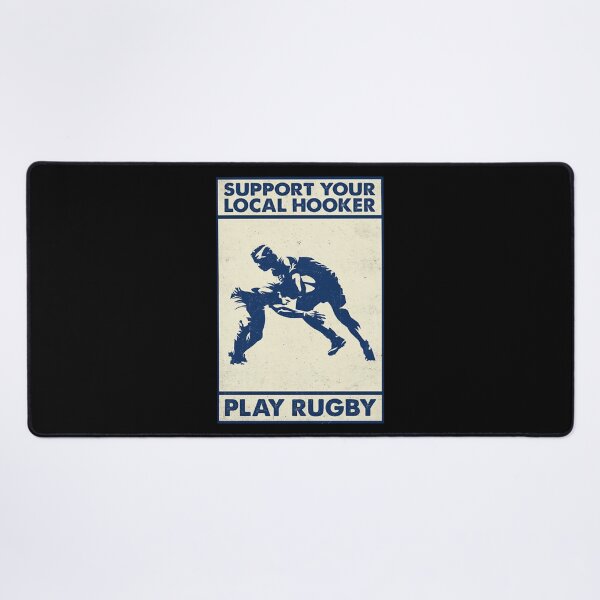 Item preview, Rugby Support your local hooker play rugby designed and sold by KinstleHawa.