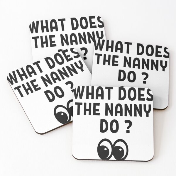 Item preview, What Does The Nanny Do? | Funny Nanny Memes | Memes lovers designed and sold by chetan786.