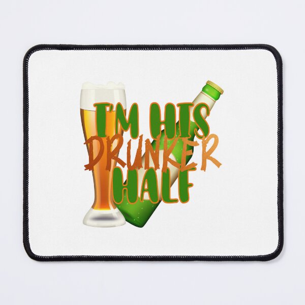 Item preview, I’m HIS Drunker Half! designed and sold by PawsitiveMum.