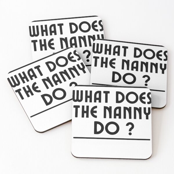 Item preview,  What Does The Nanny Do? | Funny Nanny Memes | Memes lovers designed and sold by chetan786.