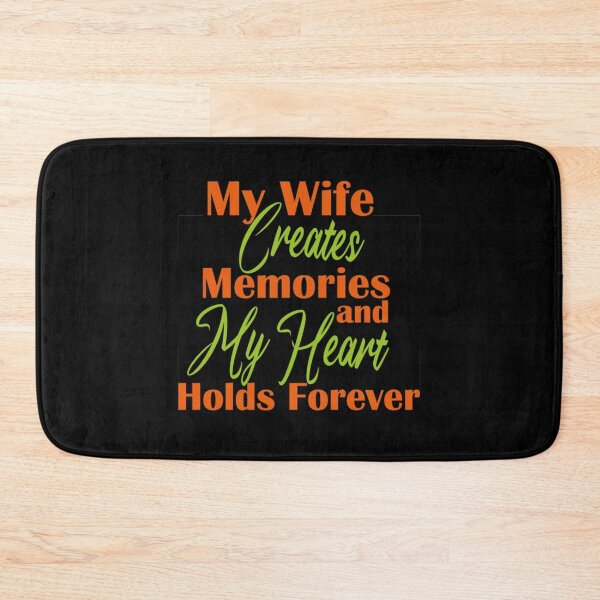 Item preview, My Wife Creates Memories and My Heart Holds Forever  Essential . designed and sold by HarmonyBobby.