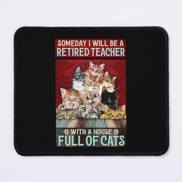 Item preview, Retired Teacher - Someday i will be a retired teacher with a house full of cats designed and sold by TeganCrafford.