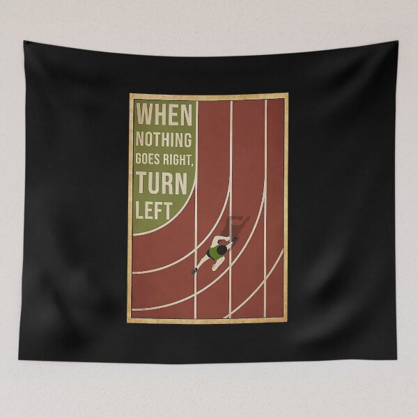 Item preview, Running - When nothing goes right turn left designed and sold by KinstleHawa.