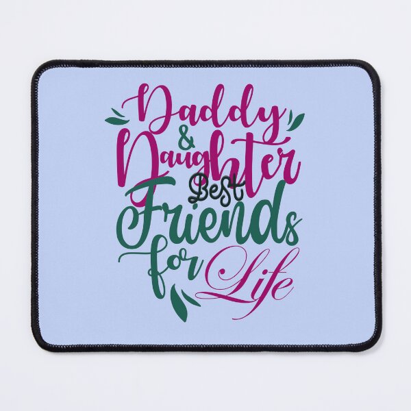 Item preview, Daddy & Daughter True Best Friends For Life, mother's day, support month, mother's day typography, Heart, Flower designed and sold by comeonyassine21.