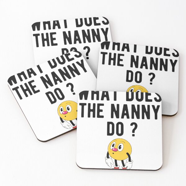 Item preview, What Does The Nanny Do? | Funny Nanny Memes | Memes lovers designed and sold by chetan786.