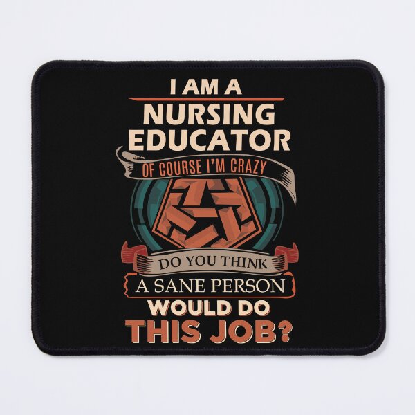 Item preview, Nursing Educator T Shirt - Sane Person Job Gift Item Tee designed and sold by stacyarmst.