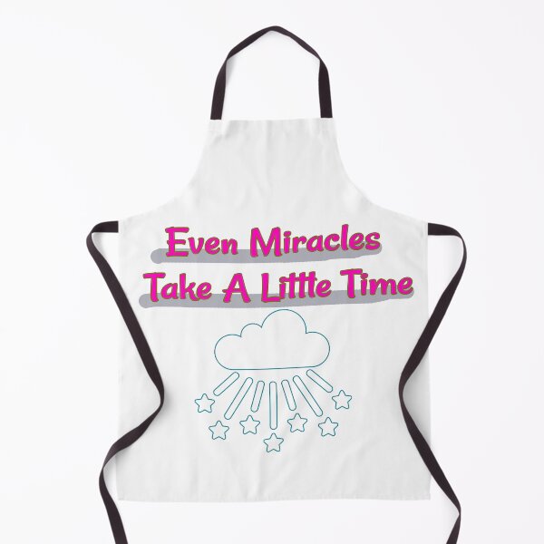 Item preview, Even Miracles Take A Little Time designed and sold by cool-things-br.