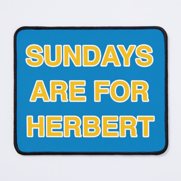 Item preview, Sundays are for Herbert designed and sold by Ericscape.