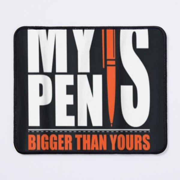 Item preview, My pen is bigger than yours #2 illustration premium design designed and sold by truemoneyman.