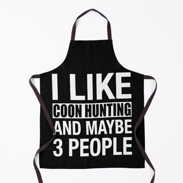 Item preview, I Like Coon Hunting And Maybe 3 People designed and sold by RachaelEliezer.