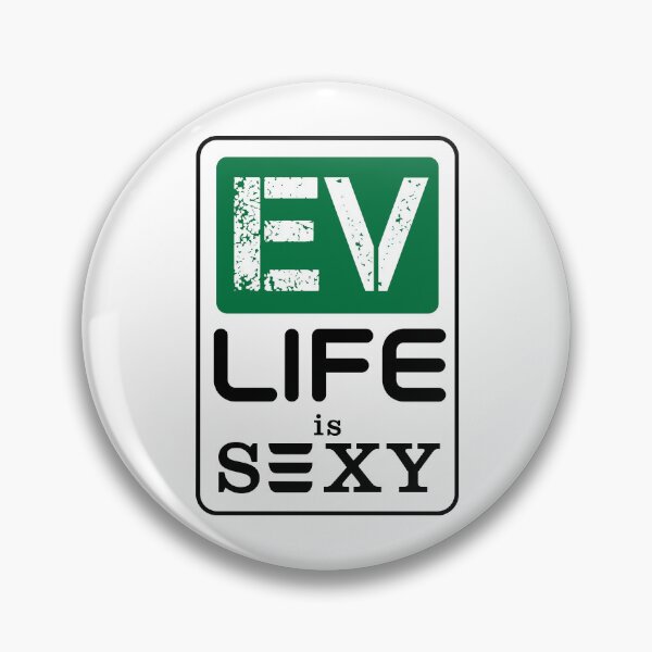 Item preview, EV Life is sexy v2 designed and sold by 1HappyGuyDesign.
