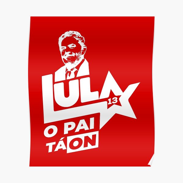 "Lula, Lula da Silva, lula livre, luiz inácio, o pai tá on 13 PT